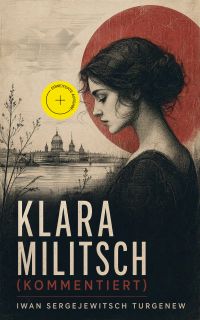 Klara Militsch (Kommentiert)