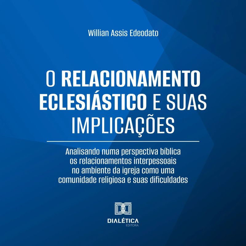 O Relacionamento Eclesiástico e suas Implicações