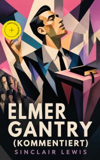 Elmer Gantry (Kommentiert)