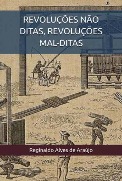 Revoluções Não Ditas, Revoluções Mal-ditas