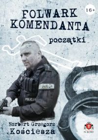 Folwark komendanta. Początki