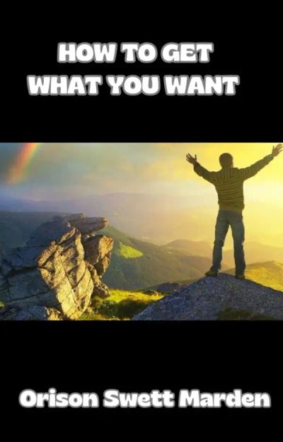 How to get what you want (translated)
