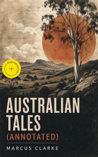 Australian Tales (Annotated)