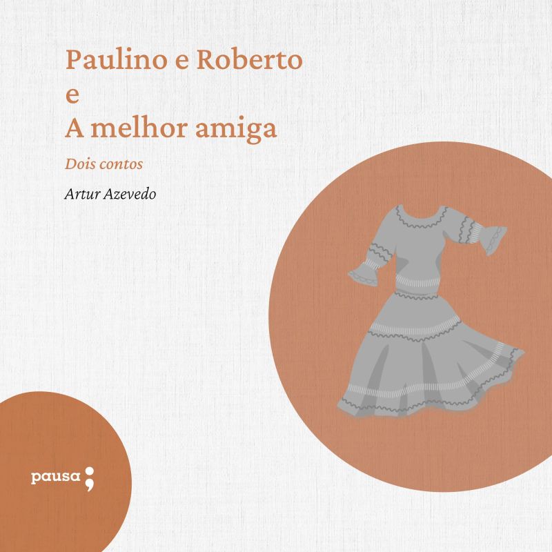 Paulino e Roberto e A melhor amiga dois contos