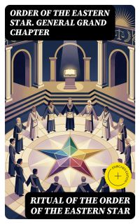 Ritual of the Order of the Eastern Star