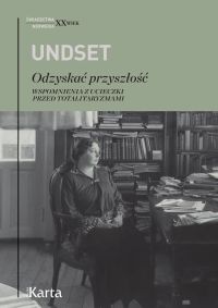 Odzyskać przyszłość. Wspomnienia z ucieczki przed totalitaryzmem