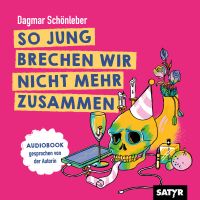 So Jung brechen wir nicht mehr zusammen
