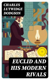 Euclid and His Modern Rivals