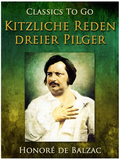 Kitzliche Reden dreier Pilger