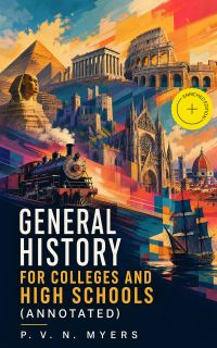 General History for Colleges and High Schools (Annotated)