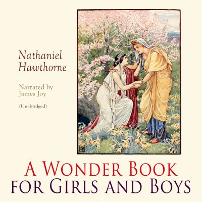 A Wonder Book for Girls and Boys