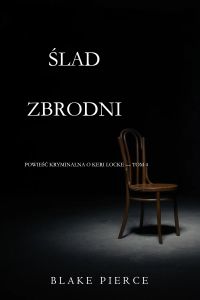 Ślad zbrodni (Powieść kryminalna o Keri Locke — Tom 4)