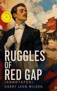 Ruggles of Red Gap (Annotated)