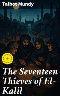The Seventeen Thieves of El-Kalil