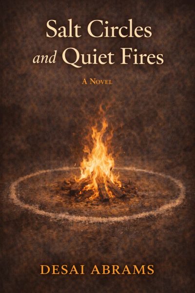  Salt Circles and Quiet Fires