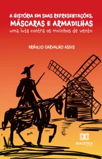 A História em suas Representações, Máscaras e Armadilhas