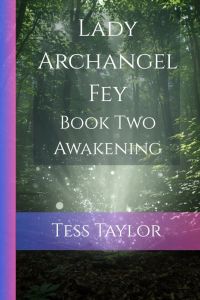 Lady Archangel Fey: Book Two Awakening