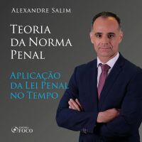 Direito Penal - 2.⁠ ⁠⁠Teoria da Norma Penal - Aplicação da Lei Penal no Tempo