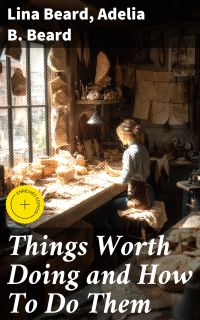 Things Worth Doing and How To Do Them