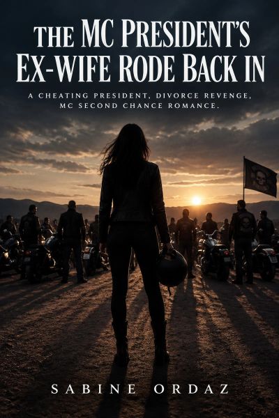 The MC President's Ex-Wife Rode Back In