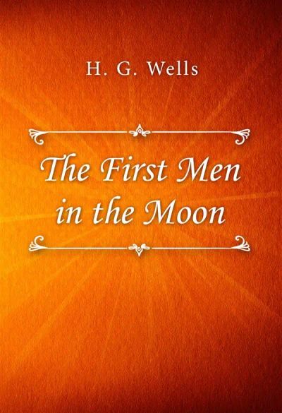 The First Men in the Moon