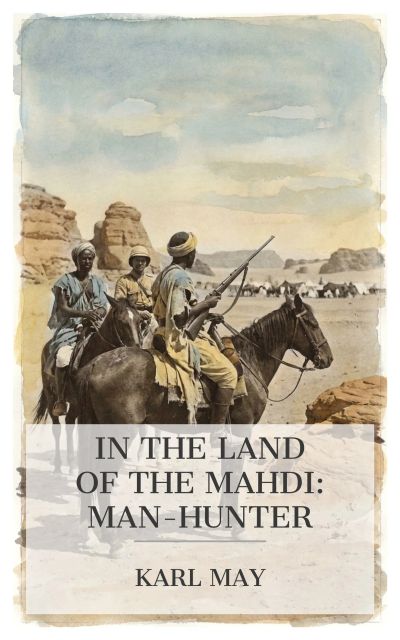 In the Land of the Mahdi: Man-Hunter