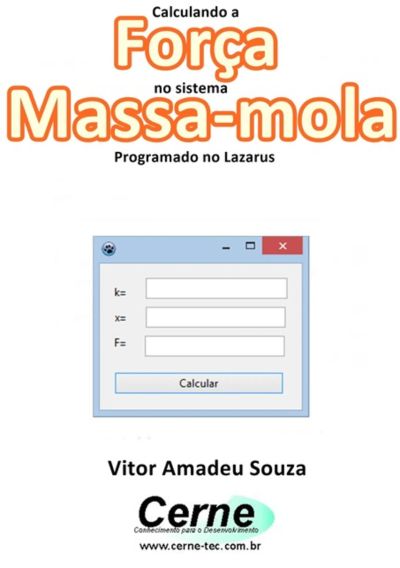 Calculando A Força No Sistema  Massa-mola Programado No Lazarus