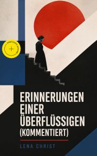 Erinnerungen einer Überflüssigen (Kommentiert)