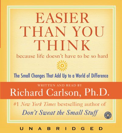 Easier Than You Think ...because life doesn't have to be so hard