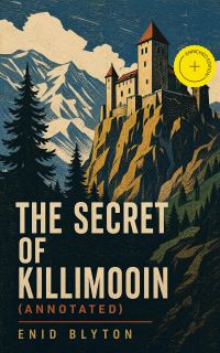 The Secret of Killimooin (Annotated)