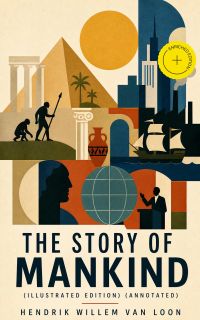 The Story of Mankind (Illustrated Edition) (Annotated)