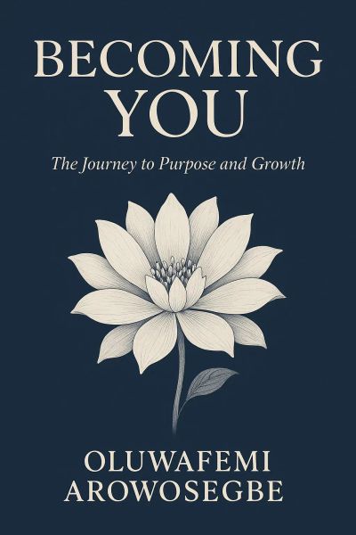Becoming You: The Journey to Purpose and Growth
