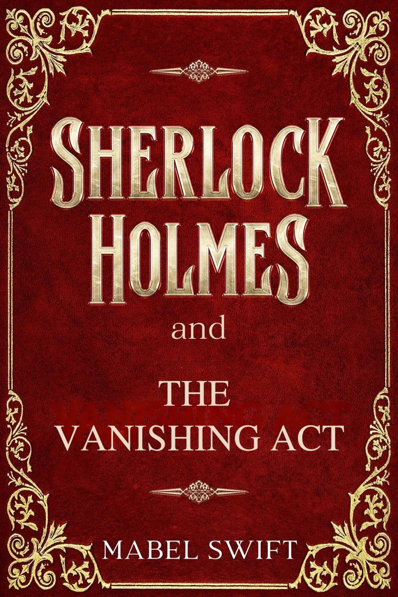 Sherlock Holmes and The Vanishing Act