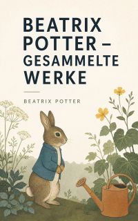 Beatrix Potter – Gesammelte Werke
