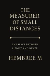 THE MEASURER OF SMALL DISTANCES