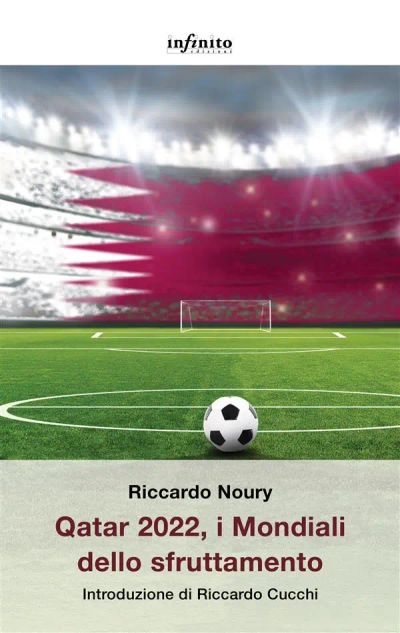 Qatar 2022, i Mondiali dello sfruttamento