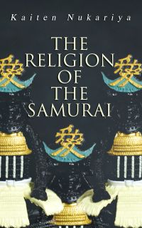 The Religion of the Samurai