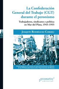 La Confederación General del Trabajo (CGT) durante el peronismo