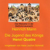 Die Jugend des Königs Henri Quatre