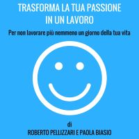 Trasforma la tua passione in un lavoro