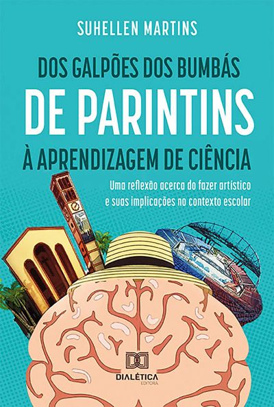 Dos Galpões dos Bumbás de Parintins à Aprendizagem de Ciência