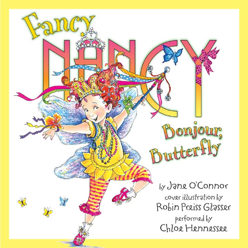 Fancy Nancy: Bonjour, Butterfly