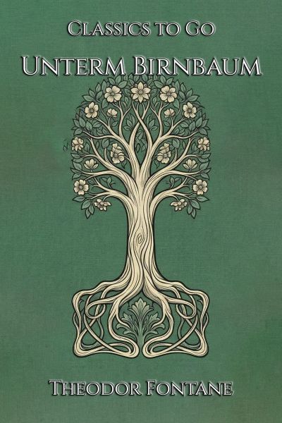 Theodor Fontane: Unterm Birnbaum