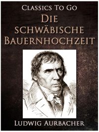 Die schwäbische Bauernhochzeit