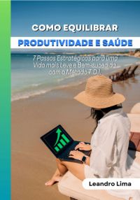 Como Equilibrar Produtividade E Saúde
