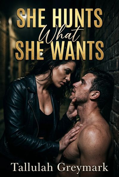 She Hunts What She Wants