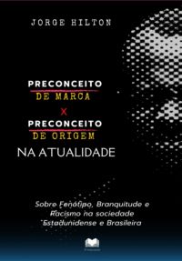 Preconceito De Marca X Preconceito De Origem Na Atualidade