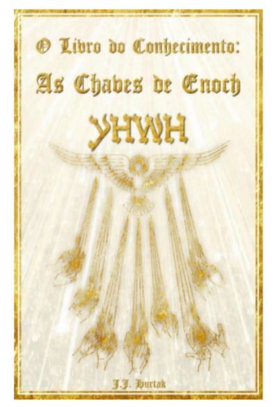 O Chaves De Enoch Yhwh O Livro Do Conhecimento