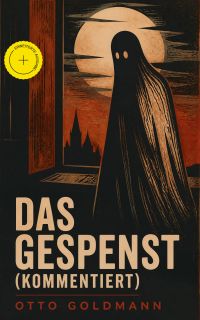 Das Gespenst (Kommentiert)