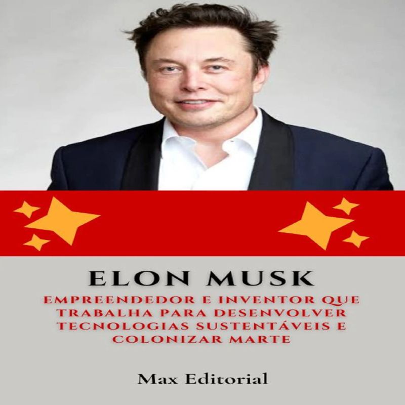 Elon Musk: Empreendedor e inventor que trabalha para desenvolver tecnologias sustentáveis e colonizar Marte.